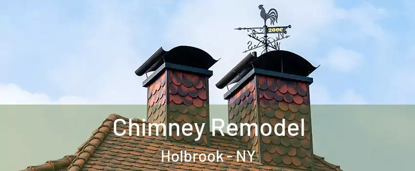  Chimney Remodel Holbrook - NY