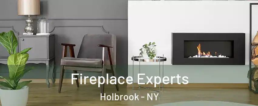  Fireplace Experts Holbrook - NY