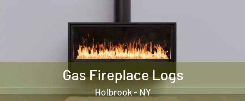  Gas Fireplace Logs Holbrook - NY