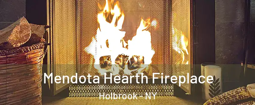  Mendota Hearth Fireplace Holbrook - NY