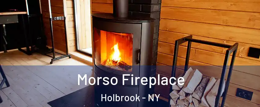  Morso Fireplace Holbrook - NY