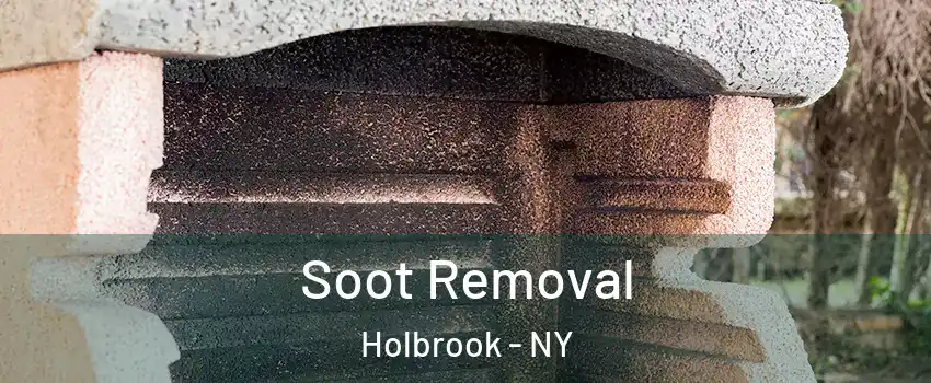  Soot Removal Holbrook - NY